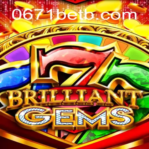 BrilliantGems: Explorando o Cativante Mundo do Jogo 0671bet