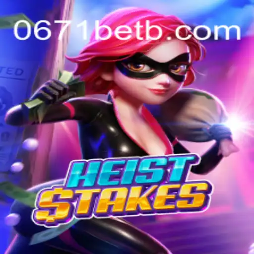 Descubra o Mundo Empolgante de HeistStakes: Estratégias e Regras do Jogo 0671bet