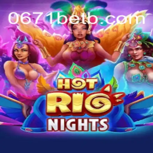 Descubra o Mundo de HotRioNights: O Jogo Que Está Conquistando 0671bet